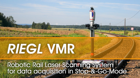 RIEGL VMR: Robotic Rail Laser Scanning System <em>RIEGL</em> VMR: Robotic Rail Laser Scanning System